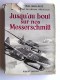 Général Adolf Galland - Jusqu'au bout sur nos Messerschmitt