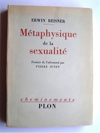Erwin Reisner - Métaphysique de la sexualité