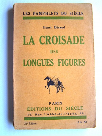 Henri Béraud - La croisade des longues figures