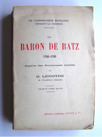 G. Lenotre - Le baron de Batz. 1792 - 1795