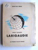 Jean Vaulon - Guy de Larigaudie, routier de légende