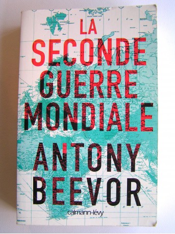 Antony Beevor - La Seconde Guerre mondiale