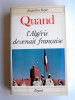Jacqueline Baylé - Quand l'Algérie devenait française