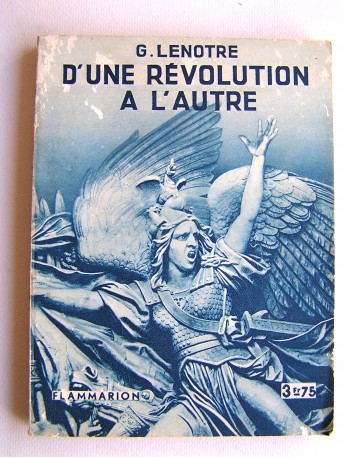 G. Lenotre - D'une révolution à l'autre