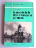 Henri Noguères - Le suicide de la flotte française à Toulon. 27 novembre 1942