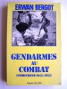 Erwan Bergot - Gendarmes au combat. Indochine. 1945 - 1955