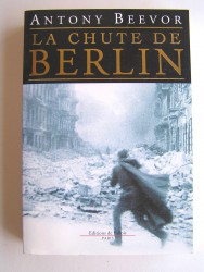 Antony Beevor - La chute de Berlin