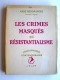 Abbé Desgranges - Les crimes masqués du résistantialisme 