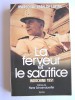 Maréchal Jean de Lattre de Tassigny - La ferveur et le sacrifice. Indochine 1951