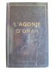 L'agonie d'Oran. 5 juillet 1962