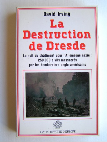 David Irving - La destruction de Dresde