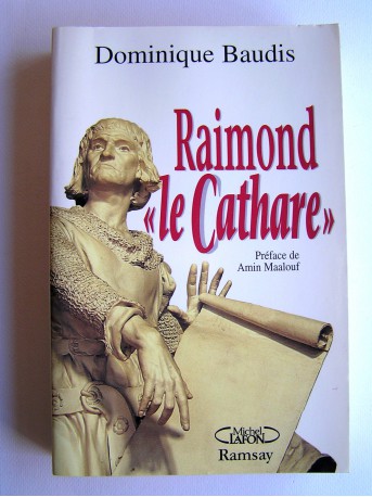 Dominique Baudis - Raimond "le Cathare"