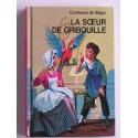 Comtesse de Ségur - La soeur de Gribouille