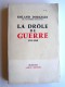 Roland Dorgelès - La Drôle de guerre. 1939 - 1940