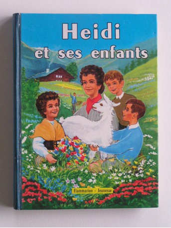 Johanna Spyri - Heidi et ses enfants