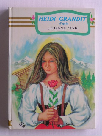 Johanna Spyri - Heidi grandit