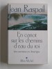 Jean Raspail - En canot sur les chemins d'eau du roi. Une aventure en Amérique - En canot sur les chemins d'eau du roi. Une aventure en Amérique