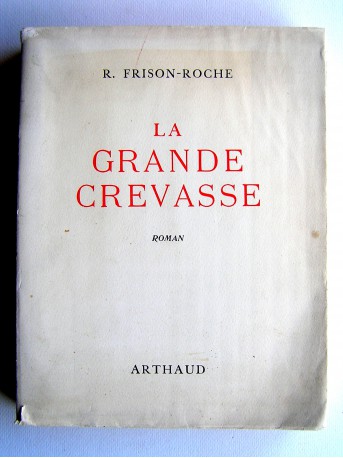 Roger Frison-Roche - La grande crevasse