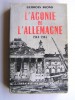 Georges Blond - L'agonie de l'Allemagne. 1944 - 1945 - L'agonie de l'Allemagne. 1944 - 1945