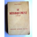 Georges Blond - Le débarquement. 6 juin 1944