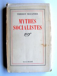 Thierry Maulnier - Mythes socialistes