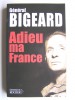 Général Marcel Bigeard - Adieu ma France