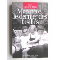 Agnès Bastien-Thiry - Mon père, le dernier des fusillés