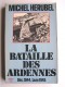 Michel Herubel - La bataille des Ardennes. déc. 1944 - janvier 1945