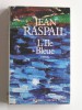 Jean Raspail - L'Ile bleue - L'Ile bleue