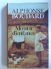 Alphonse Boudard - Mourir d'enfance - Mourir d'enfance