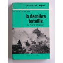 Cornélius Ryan - La dernière bataille. La chute de berlin. 2 mai 1945