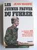 Jean Mabire - Les jeunes fauves du Fuhrer. La division SS Hitlerjugend dans la bataille de Normandie - Les jeunes fauves du Fuhrer. La division SS Hitlerjugend dans la bataille de Normandie