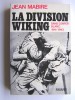 Jean Mabire - La division Viking. Dans l'enfer blanc: 1941 - 1943 - La division Viking. Dans l'enfer blanc: 1941 - 1943