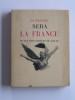 Anonyme - La France sera la France. Ce que veut Charles De Gaulle - La France sera la France. Ce que veut Charles De Gaulle