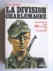 Jean Mabire - La division Charlemagne. Les combats des SS français en Poméranie