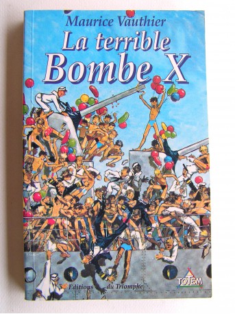Maurice Vauthier - La terrible bombe X