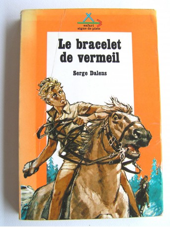 Serge Dalens - Le bracelet de vermeil