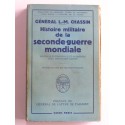 Général L.-M. Chassin - Histoire militaire de la Seconde Guerre Mondiale