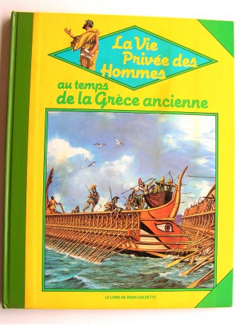 Pierre Probst - La vie privée des Hommes. Au temps de la Grèce ancienne