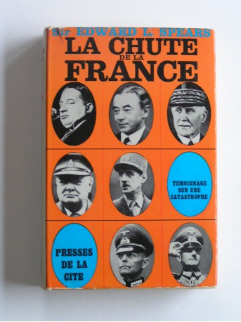 Général E.L. Spears - Témoignage sur une catastrophe. Tome 2. La chute de la France