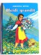 Johanna Spyri - Heidi grandit