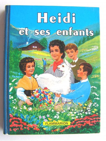 Johanna Spyri - Heidi et ses enfants