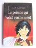 Armelle Barguillet - Le poisson qui volait vers le soleil