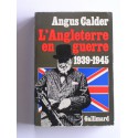 Angus Calder - L'Angleterre en guerre. 1939 - 1945