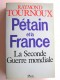 Raymond Tournoux - Pétain et la France. La Seconde Guerre mondiale