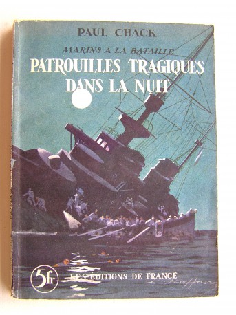 Paul Chack - Patrouilles tragiques dans la nuit