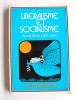 Louis Salleron - Libéralisme et Socialisme du XVIIIe siècle à nos jours