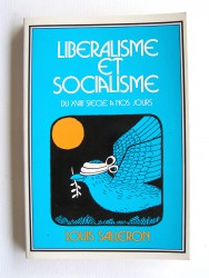 Libéralisme et Socialisme du XVIIIe siècle à nos jours