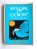 Louis Salleron - Libéralisme et Socialisme du XVIIIe siècle à nos jours - Libéralisme et Socialisme du XVIIIe siècle à nos jours