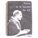 Sa Sainteté Pie XII - Prières de Sa Sainteté Pie XII